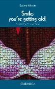 Smile! You're Getting Old!: Volume 30