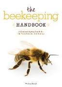 The Beekeeping Handbook: A Practical Apiary Guide for the Yard, Garden, and Rooftop