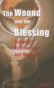 The Wound and the Blessing: Economics, Relationships, and Happiness