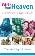 Gifts from Heaven: Providence in Our Family