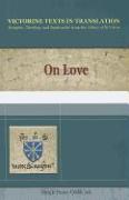 On Love: A Selection of Works of Hugh, Adam, Achard, Richard, and Godfrey of St. Victor