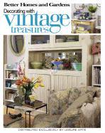 Better Homes and Gardens Decorating with Vintage Treasures