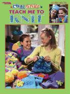 Cool Stuff Teach Me to Knit (Leisure Arts #3322)