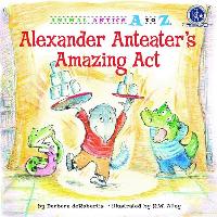 Alexander Anteater's Amazing ACT