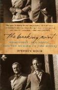 The Breaking Point: Hemingway, DOS Passos, and the Murder of Jose Robles