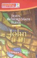 Jesus the Word Made Flesh, Part One