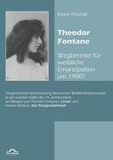 Theodor Fontane: ¿Wegbereiter¿ für weibliche Emanzipation um 1900?