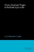 Prices, Food and Wages in Scotland, 1550 1780