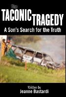 The Taconic Tragedy: A Son's Search for the Truth