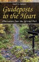 Guideposts to the Heart: Observations from the Spiritual Path