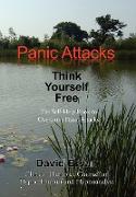 Panic Attacks Think Yourself Free