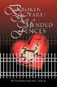 Broken Heart/Mended Fences