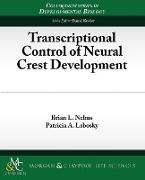 Transcriptional Control of Neural Crest Development