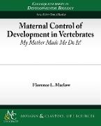 Maternal Control of Development in Vertebrates