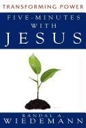 Five Minutes with Jesus: Transforming Power