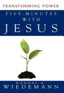 Five Minutes with Jesus: Transforming Power