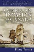 The American Invasion of Canada: The War of 1812's First Year
