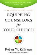 Equipping Counselors for Your Church: The 4e Ministry Training Strategy