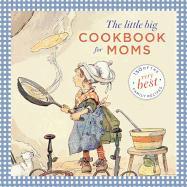 The Little Big Cookbook for Moms