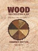 Wood Identification & Use: A Field Guide to More Than 200 Species