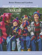 Better Homes and Gardens Easy Scarves (and More!) to Knit