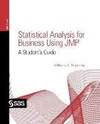 Statistical Analysis for Business Using JMP: A Student's Guide