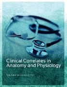 Clinical Correlates in Anatomy and Physiology