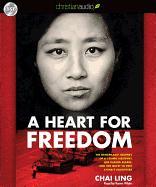 A Heart for Freedom: The Remarkable Journey of a Young Dissident, Her Daring Escape, and Her Quest to Free China's Daughters