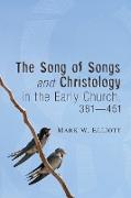 The Song of Songs and Christology in the Early Church, 381 - 451