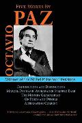 Five Works by Octavio Paz: Conjunctions and Disjunctions / Marcel Duchamp: Appearance Stripped Bare / The Monkey Grammarian / On Poets and Others