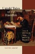 Untold Tales of the Hasidim - Crisis and Discontent in the History of Hasidism