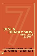 The Seven Deadly Sins of Small Group Ministry