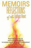 Memoirs: Reflections of the Fathers Heart