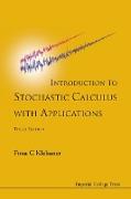 Introduction to Stochastic Calculus with Applications