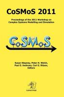 Cosmos 2011: Proceedings of the 2011 Workshop on Complex Systems Modelling and Simulation