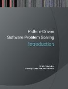Introduction to Pattern-Driven Software Problem Solving