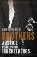 Brothers: Justice, Corruption and the Mickelbergs