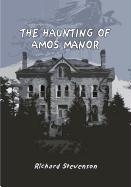 The Haunting of Amos Manor