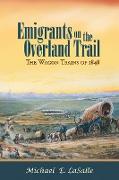 EMIGRANTS ON THE OVERLAND TRAI