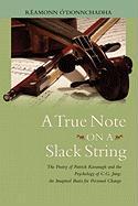 A True Note on a Slack String