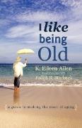 I Like Being Old