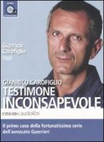 Testimone inconsapevole letto da Gianrico Carofiglio. Audiolibro. CD Audio formato MP3. Ediz. integrale