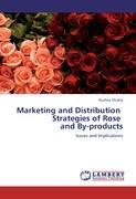 Marketing and Distribution Strategies of Rose and By-products