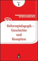 Reformpädagogische Schulkonzepte 01. Reformpädagogik - Geschichte und Rezeption