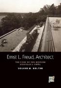 Ernst L. Freud, Architect