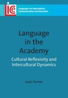 Language in the Academy: Cultural Reflexivity and Intercultural Dynamics. Joan Turner