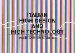 Italian High Design and High Technology: Catalogo Della Mostra Presso Il Padiglione Wtca Esposizione Shanghai 2010