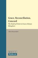 Grace, Reconciliation, Concord: The Death of Christ in Graeco-Roman Metaphors