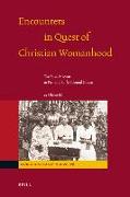 Encounters in Quest of Christian Womanhood: The Basel Mission in Pre- And Early Colonial Ghana