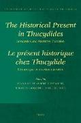 The Historical Present in Thucydides: Semantics and Narrative Function: Le Présent Historique Chez Thucydide: Sémantique Et Fonction Narrative